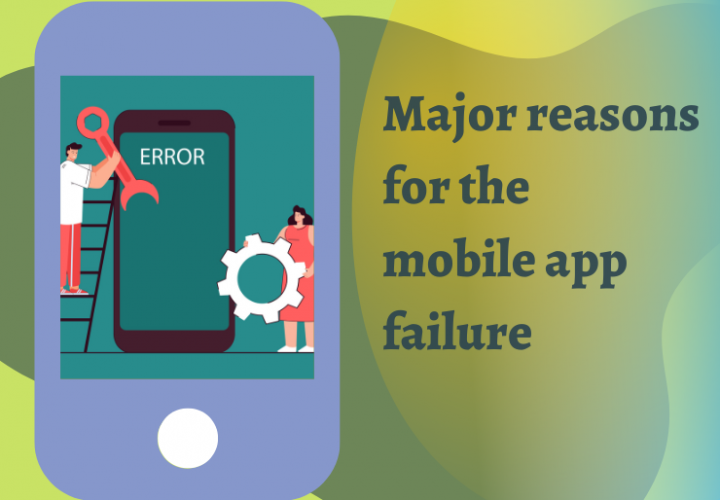 5 Reasons for Mobile App Failure