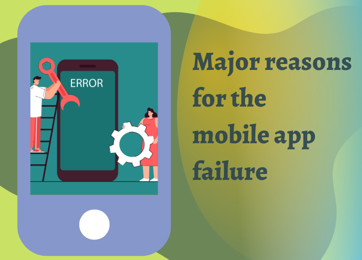 5 Reasons for Mobile App Failure