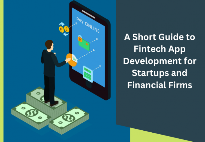 Fintech App Development Guide for Startups and Financial Firms