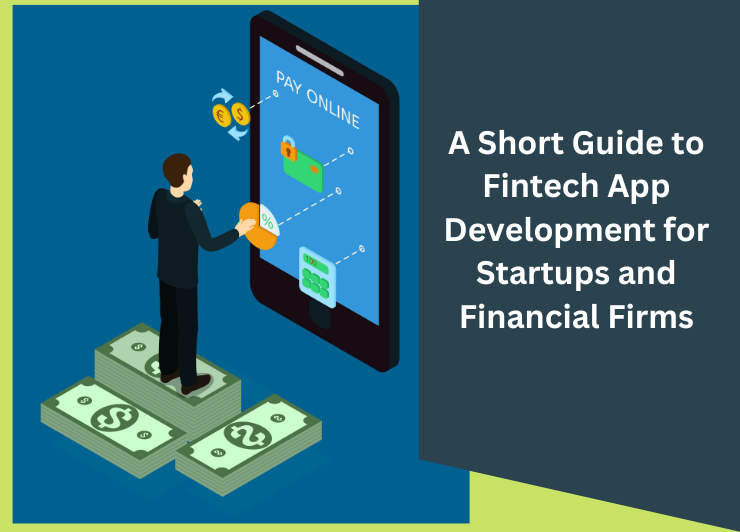 Fintech App Development Guide for Startups and Financial Firms