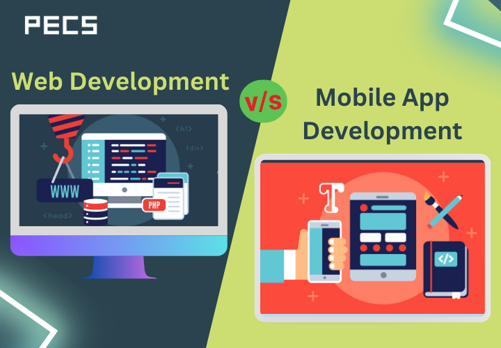 Web Development v/s Mobile App Development - Which One is Right for Your Business?